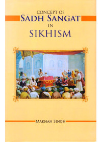 Concept of Sadh Sangat In Sikhism - Book By Makhan Singh