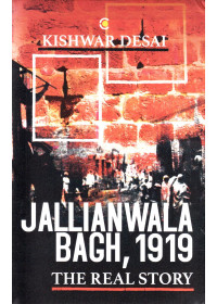 Jallianwala Bagh 1919 - Book By Kishwar Desai