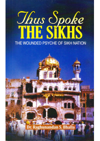 Thus Spoke The Sikhs - Book By Dr. Raghunandan S. Bhalla