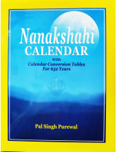Nanakshahi Calendar - With Calendar Conversion Tables for 632 Years - by Lal Singh Purewal 