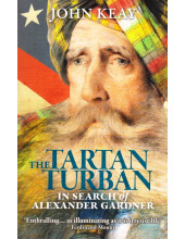 The Tartan Turban in Search of Alexander Garden - Book By John Keay