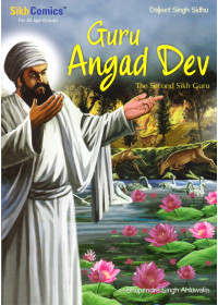 Guru Angad Dev - The Second Sikh Guru - Book By Daljeet Singh Sidhu
