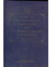 Essays on The Authenticity of  Kartarpuri Bir and The Integrated Logic And Unity Of Sikhism - Book By Daljeet Singh 