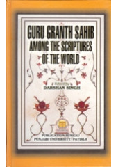 Guru Granth Sahib Among The Scriptures of the World - Book By Darshan Singh