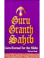 Guru Granth Sahib - Guru Eternal For The Sikhs - BookBy Dharam Singh