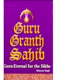 Guru Granth Sahib - Guru Eternal For The Sikhs - BookBy Dharam Singh