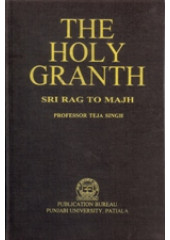 The Holy Granth - Sri Rag To Majh - Book By Professor Teja Singh 
