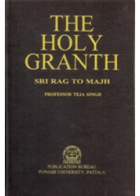 The Holy Granth - Sri Rag To Majh - Book By Professor Teja Singh 