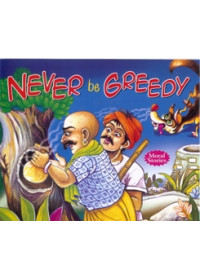 Never Be Greedy 