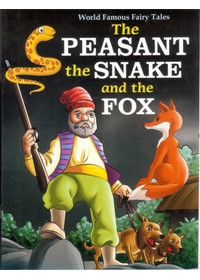 The Peasant , The Snake and The Fox 