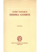Guru Nanak's Siddha Ghosti - Book By Piar Singh 