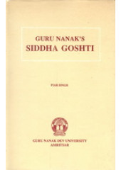 Guru Nanak's Siddha Ghosti - Book By Piar Singh 