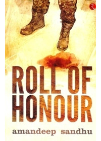 Roll Of Honour - Book By Amandeep Sandhu