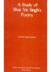 A Study Of Bhai Vir Singh's Poetry - Book By Bhai Vir Singh Ji 