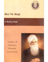 Bhai Vir Singh - Father of Modern Punjabi Literature Book By Harbans Singh