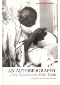 An Autobiography - My Experiments With Truth - Book By M.K. Gandhi