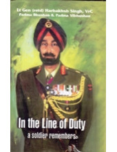 In the Line of Duty - A Soldier Remembers - Book By Harbakhshish Singh 