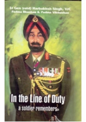 In the Line of Duty - A Soldier Remembers - Book By Harbakhshish Singh 