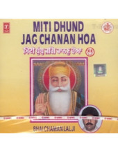 Miti Dhund Jag Chanan Hoa - Audio CDs By Bhai Chamanjit Singh Ji Lal 