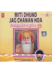 Miti Dhund Jag Chanan Hoa - Audio CDs By Bhai Chamanjit Singh Ji Lal 