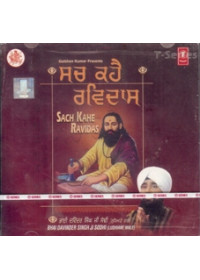 Sach Kahai Ravidas - Audio CDs By Bhai Davinder Singh Ji Sodhi