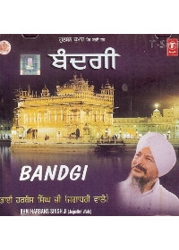 Bandgi - Audio CDs By Bhai Harbans Singh Ji Jagadhri Wale