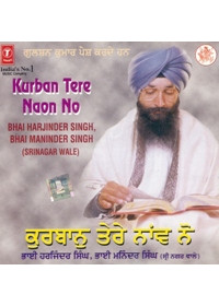 Kurban Tere Naon Nu - Audio CD By Harjinder Singh Ji Srinagar Wale