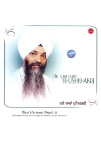 Hale Yara Khushkhabri - Audio CDs By Bhai Harnam Singh Ji 