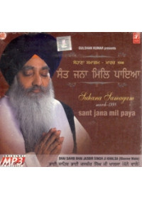 Sant Jana Mil Paya - Audio CDs By Bhai Jasbir Singh Ji Khalsa
