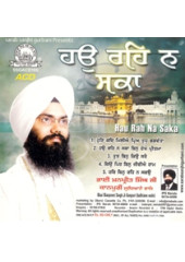 Hau Reh Na Saka - Audio CDs By Bhai Manpreet Singh Ji Kanpuri