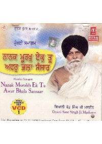 Nanak Murakh Ek Tu Awar Bhala Sansar - Video  CDs by Giani Sant Singh Ji Maskeen 