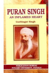 Puran Singh An Inflamed Heart - Book By Gurbhagat Singh