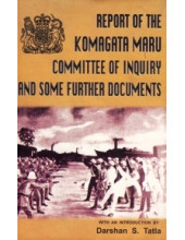 Report of Komagata Maru Committee of Inquiry And Some Further Documents - Book By Darshan S. Tatla
