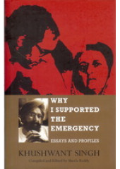 Why I Supported The Emergency - Book By Khushwant Singh