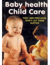 Baby Health and Child Care  - They are Precious - Don't Let Them Suffer - Book By Dr. Rajeev Sharma (MD , D Lit)