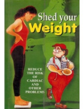 Shed your Weight - Reduce The Risk of Cardiac and Other Problems - Book By Dr. Rajeev Sharma (MD , D Lit)