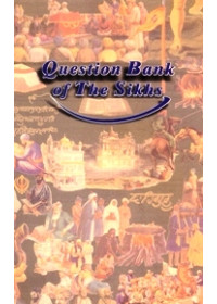 Question Bank Of The Sikhs - Book By Baljit Singh & Inderjeet Singh 