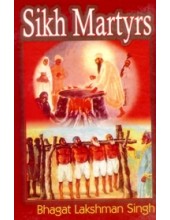 Sikh Martyrs - Book By Bhagat Lakshman Singh 
