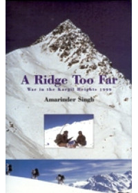 A Ridge Too Far - War In The Kargil Heights - Book By Captain Amarinder Singh