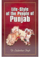 Life Style of the People of Punjab - Book By Dr Sudarshan Singh