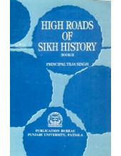 High Roads Of Sikh History Book-II - Book By Principal Teja Singh 