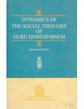 Dynamics of The Social Thought of Guru Gobind Singh - Book By Dharam Singh 
