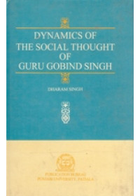 Dynamics of The Social Thought of Guru Gobind Singh - Book By Dharam Singh 