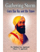 Gathering Storm -  Guru Har Rai Ji and His Times - Book By Chand R. Agnihotri, Dr. Harbans Lal Agnihotri