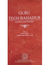 Guru Tegh Bahadur - Martyr and Teacher  - Book By Fauja Singh , Gurbachan Singh Talib 