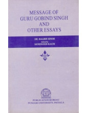 Message of Guru Gobind Singh and Other Essays - Book By Dr. Balbir Kaur 