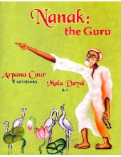 Nanak : The Guru - Book By Arpana Kaur, Mala Dayal