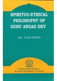 Spirituo - Ethical Philosophy of Guru Angad Dev - Book By Dr. Jodh Singh