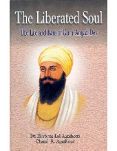 The Liberated Soul  - The life and Bani of Guru Angad Dev - Book By Chand R. Agnihotri, Dr. Harbans Lal Agnihotri