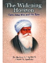 The Widening Horizon - Guru Amar Das Ji and his Bani - Book By Chand R. Agnihotri, Dr. Harbans Lal Agnihotri